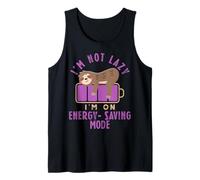 I'm Not Lazy, I'm in Energy-Saving Mode Sarcasm for Slackers Tank Top