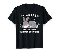 I'm not lazy, I'm just energy-efficient T-Shirt