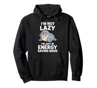 I'm Not Lazy I'm Just In In Energy Saving Mode Pullover Hoodie