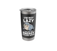 I'm Not Lazy I'm Just in in Energy Saving Mode Stainless Steel Insulated Tumbler