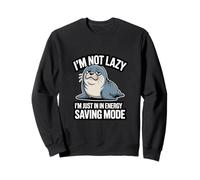 I'm Not Lazy I'm Just In In Energy Saving Mode Sweatshirt