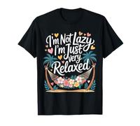 I'm Not Lazy I'm Just Very Relaxed Chill Relax - T-Shirt