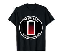 I'm Not Lazy I'm On Energy Saving Mode Funny Laziness Joke T-Shirt