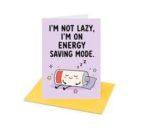 I'm Not Lazy I'm on Energy Saving Mode Greeting Card