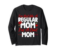 I'm Not Like A Regular Mom I'm A Cool Mom Mother Parent Long Sleeve T-Shirt