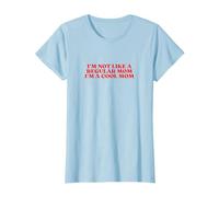 I'm Not Like A Regular Mom I'm A Cool Mom Y2k Aesthetic T-Shirt