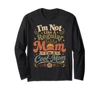 I'm Not Like A Regular Mom, I'm A Coool Mom for Mom Mommy Long Sleeve T-Shirt