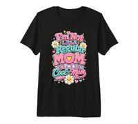 I'm Not Like A Regular Mom, I'm A Coool Mom for Mom Mommy Premium T-Shirt