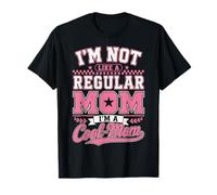 I'm Not Like A Regular Mom, I'm A Coool Mom for Mom Mommy T-Shirt