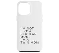Im Not Like A Regular Mom Im A Twin Mom Mothers Day Case for iPhone 13 Pro Max