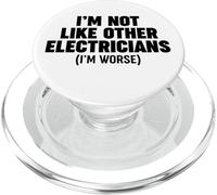 I'm Not Like Other Electricians (I'm Worse) PopSockets PopGrip for MagSafe