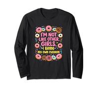 Im Not Like Other Girls I Bring My Own Cushion Long Sleeve T-Shirt