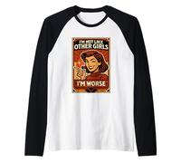Im Not Like Other Girls I'm Worse Raglan Baseball Tee