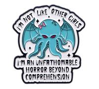 I'm Not Like Other Girls Unfathomable Horror Beyond Comprehension H.P. Lovecraft Baby Cthulhu Necronomicon Cosmic Horror Mythos Great Old One Cute Kawaii 1.3" Enamel Pin Badge