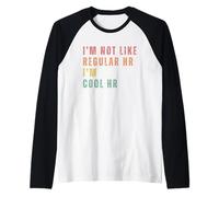 I'm Not Like Regular HR I'm Cool HR Raglan Baseball Tee