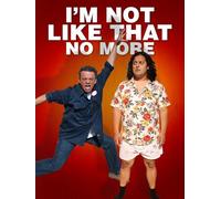 I'm Not Like That No More