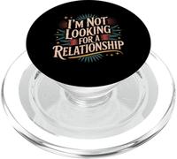 I'm Not Looking For A Relationship - PopSockets PopGrip for MagSafe