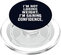 I'm Not Losing Weight I'm Gaining Confidence Body Positive PopSockets PopGrip for MagSafe