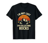 I'm Not Lost I'm Collecting Rocks - Funny Geology T-Shirt