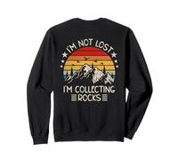 I'm Not Lost I'm Collecting Rocks - Rock Collector (Back) Sweatshirt
