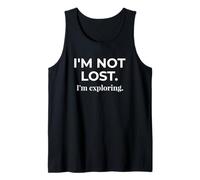 I'm Not Lost I'm Exploring Adventure Travel Quote Tank Top