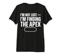 Im Not Lost Im Finding The Apex Outdoor Humor Premium T-Shirt