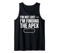 Im Not Lost Im Finding The Apex Outdoor Humor Tank Top