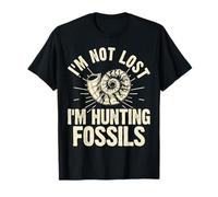 I'm Not Lost I'm Hunting Fossils T-Shirt