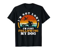 Im Not Lost Im Just Following My Dog Pheasant Hunting T-Shirt