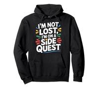 I'm Not Lost I'm On A Side Quest Gamer Nerd Joke - Pullover Hoodie