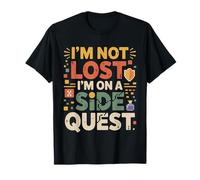 I'm Not Lost I'm On A Side Quest Gamer Nerd Joke - T-Shirt