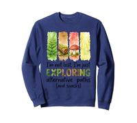 Im Not Lost Just Exploring Alternative Paths And Snacks Sweatshirt
