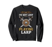 I'm Not Lost Playing Larp Gaming Medieval RPG Larp Larping Sweatshirt