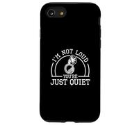 I'm Not Loud You're Just Quiet Funny Sousaphone Sousaphonist Case for iPhone SE (2020) / 7/8