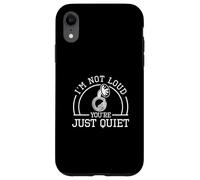 I'm Not Loud You're Just Quiet Funny Sousaphone Sousaphonist Case for iPhone XR