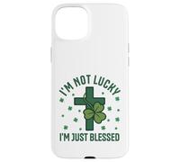 Im Not Lucky Im Just Blessed Christian St Patricks Day Cross Case for iPhone 15 Plus