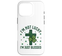 Im Not Lucky Im Just Blessed Christian St Patricks Day Cross Case for iPhone 16 Pro