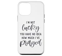 I'm not lucky you have no idea how much I prayed God loves u Case for iPhone 12 mini