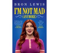 I'm Not Mad (Anymore)
