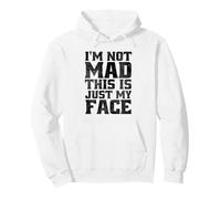 I'm Not Mad This is Just My Face Funny Sarcastic Quote Pun Pullover Hoodie