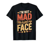 I'm Not Mad This is Just My Face T-Shirt