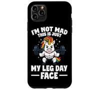 Im not mad this is my Leg day face Unicorn funny gym workout Case for iPhone 11 Pro Max