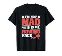 I'm Not Mad This is My Rowing Face Funny Ergometer Rower T-Shirt