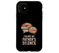 I'm Not My Father's Silence Cycle Breaker Dad Case for iPhone 11