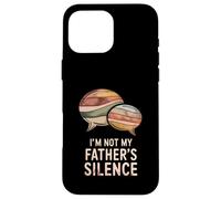 I'm Not My Father's Silence Cycle Breaker Dad Case for iPhone 16 Pro Max