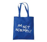 Im Not Normal Weird Strange Tote Shopping Bag 10 Litres Capacity 42 x 38cm
