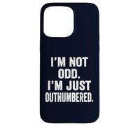 I'm Not Odd I'm Just Outnumbered Funny Weirdo Introvert Gift Case for iPhone 15 Pro Max