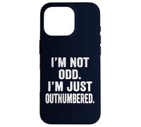 I'm Not Odd I'm Just Outnumbered Funny Weirdo Introvert Gift Case for iPhone 16 Pro