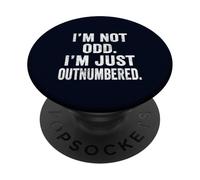 I'm Not Odd I'm Just Outnumbered Funny Weirdo Introvert Gift PopSockets Adhesive PopGrip