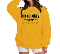 I'm Not Ok But Its All Gonna Be Alright Sweatshirt, Im Not Okay Its All Gonna Be Alright Sweatshirt, Im Not Okay Shirt Yellow